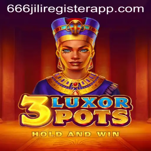 Discovering the Excitement of 3LuxorPots and the 666jili Register App